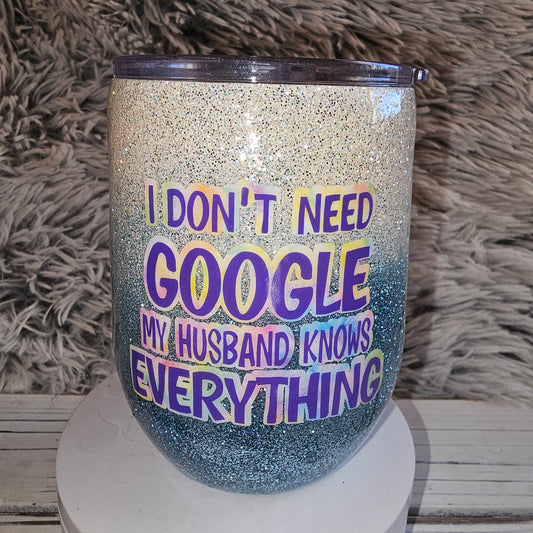 I don't need google...my husband knows everything