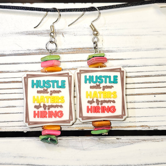 Hustle until your haters hire earrings #61