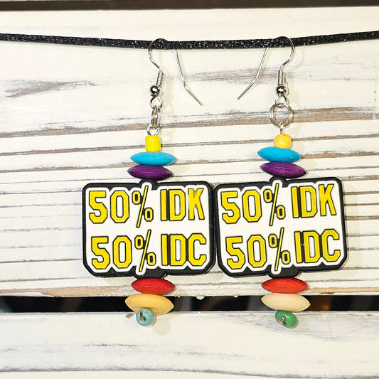 50% IDK...50% IDK earrings #21